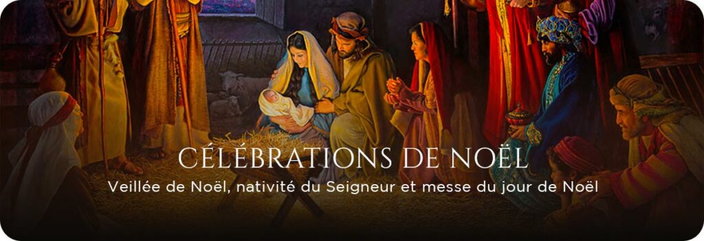 Horaires des célébrations de Noël et de fin d’année